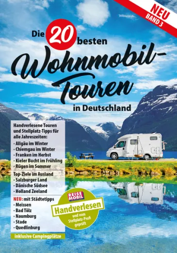 Die 20 besten Wohnmobiltouren in Deutschland - Band 3