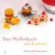 Backbuch 'Das Muffinbuch - süß & pikant“